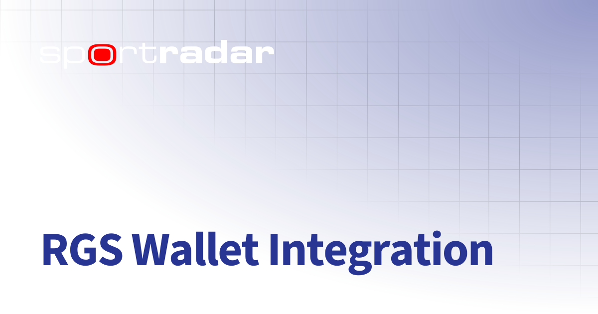 RGS Wallet Integration | Games | Customer Documentation