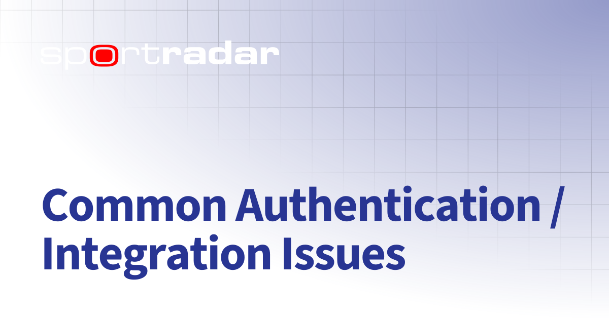 Common Authentication / Integration Issues | Streaming Integration ...