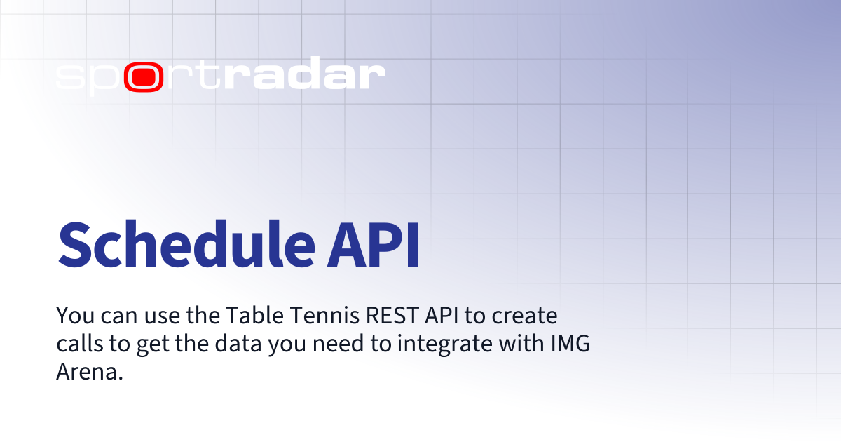 Schedule API | Table Tennis | Customer Documentation