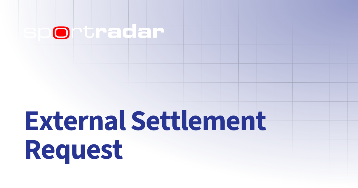 External Settlement Request | Transaction 3.0 API | Customer Documentation