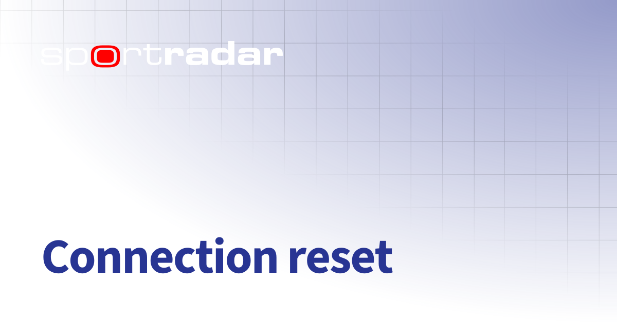 Connection reset | Unified Odds Feed (UOF) | Customer Documentation