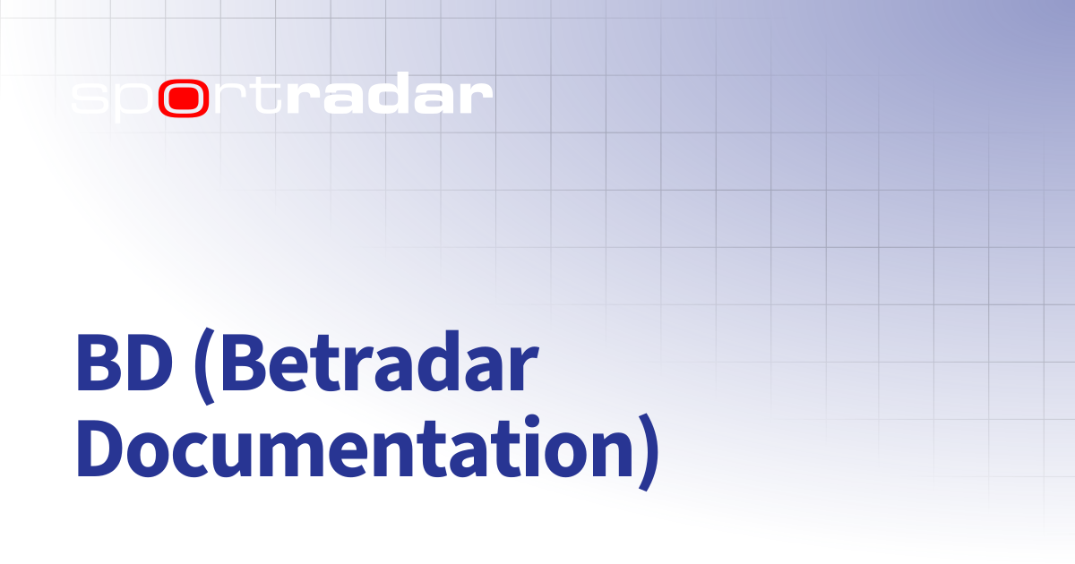 BD (Betradar Documentation) | Unified Odds Feed (UOF) | Customer ...