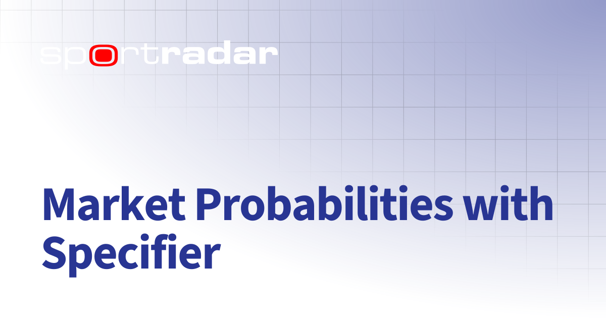 Market Probabilities with Specifier | Unified Odds Feed (UOF ...