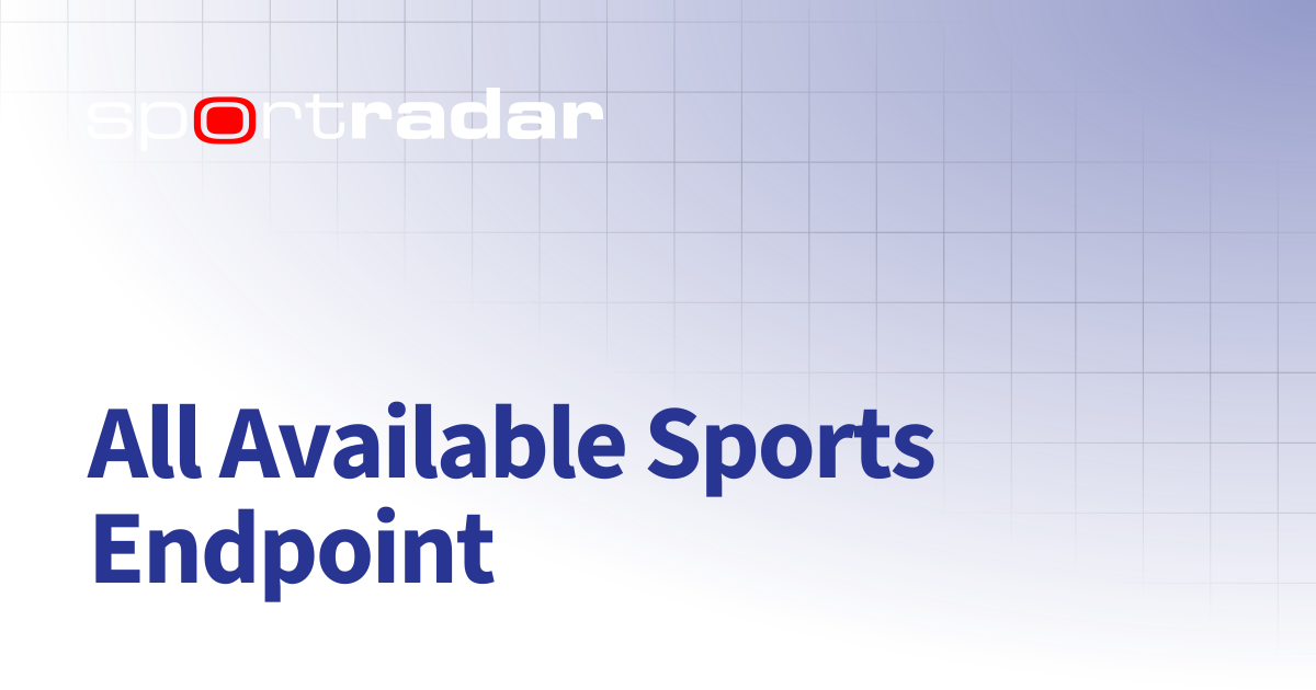 All Available Sports Endpoint | Unified Odds Feed (UOF) | Customer ...